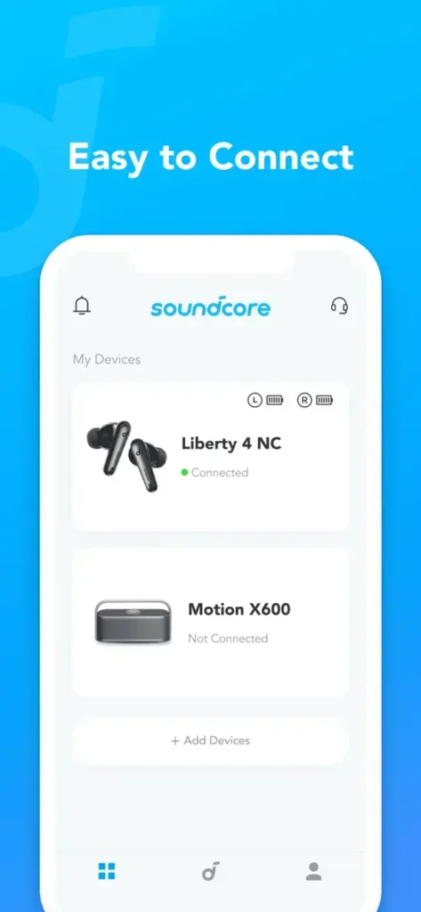 “Soundcore app showing the ‘Easy to Connect’ screen with paired devices. The Liberty 4 NC earbuds are displayed as connected, while the Motion X600 speaker appears as not connected, with an option to add more devices